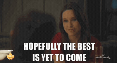 Woman Saying Hopefully The Best Is Yet To Come GIF