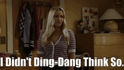 Woman Saying I Didn't Ding-Dang Think So