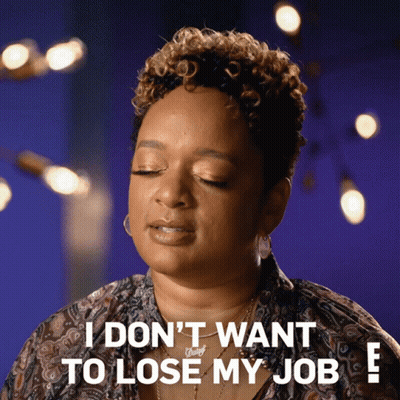 Woman Saying I Don't Want To Lose My Job GIF