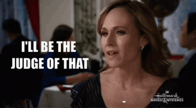 Woman Saying I'll Be The Judge Of That GIF