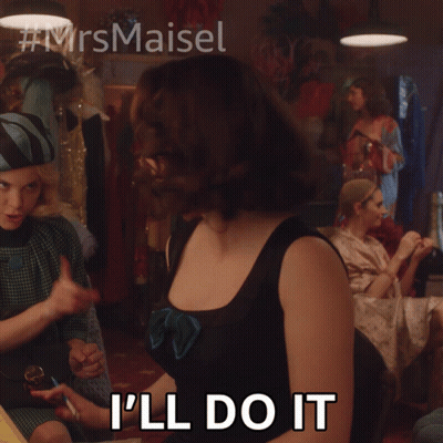 Woman Saying I'll Do It Mrs. Maisel GIF