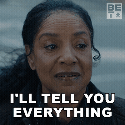 Woman Saying I'll Tell You Everything GIF