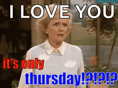 Woman Saying I Love You It's Only Thursday GIF