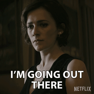 Woman Saying I'm Going Out There Netflix GIF