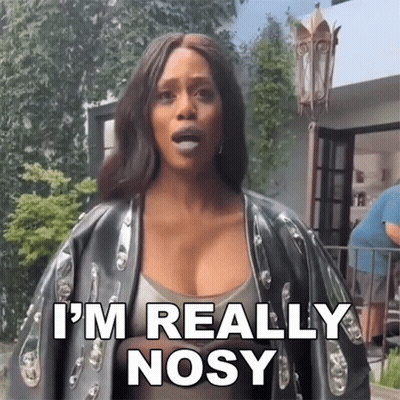 Woman Saying I'm Really Nosy GIF