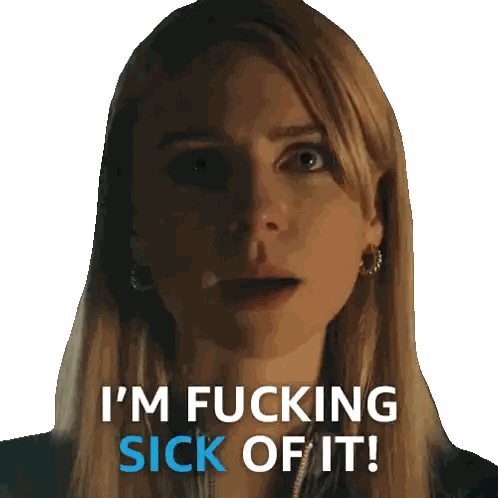 Woman Saying I'm Sick Of It In Blue Sticker