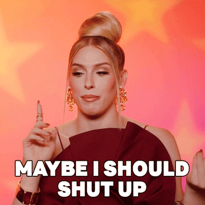 Woman Saying Maybe I Should Shut Up GIF