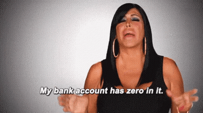 Woman Saying My Bank Account Has Zero In It GIF