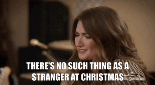 Woman Saying No Such Thing As Stranger At Christmas GIF