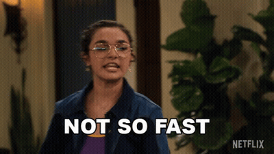 Woman Saying Not So Fast GIF