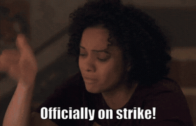 Woman Saying Officially On Strike GIF
