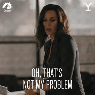 Woman Saying Oh That's Not My Problem GIF