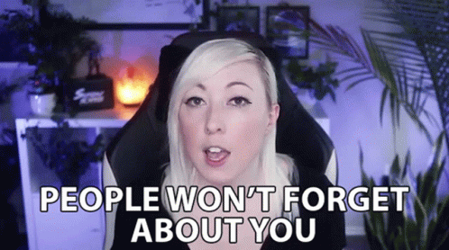 Woman Saying People Won't Forget About You
