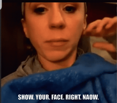 Woman Saying Show Your Face Right Naow GIF