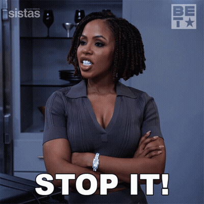 Woman Saying Stop It In Front Of Sign Saying Be T GIF