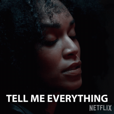 Woman Saying Tell Me Everything GIF