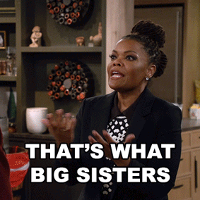 Woman Saying That's What Big Sisters GIF