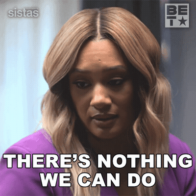 Woman Saying There's Nothing We Can Do GIF