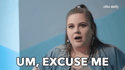 Woman Saying Um Excuse Me GIF