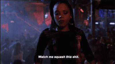 Woman Saying Watch Me Squash This Shit In Dark Room GIF