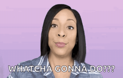 Woman Saying Whatcha Gonna Do GIF