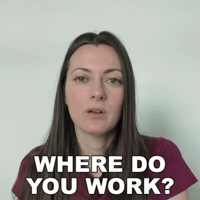 Woman Saying Where Do You Work GIF