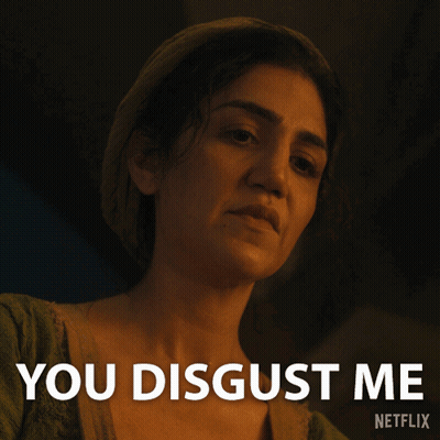 Woman Saying You Disgust Me GIF