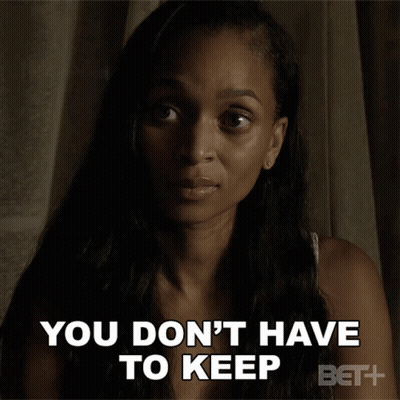 Woman Saying You Don't Have To Keep GIF