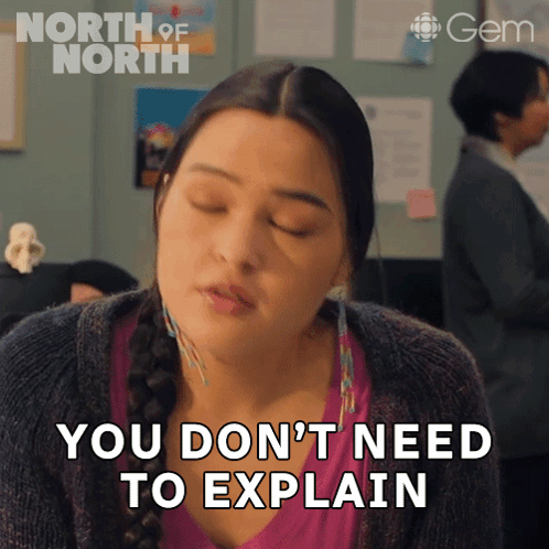 Woman Saying You Don't Need To Explain GIF