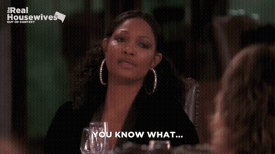 Woman Saying You Know What In Front Of Real Housewives Sign GIF