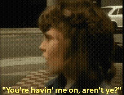 Woman Saying You're Havin' Me On Aren't Ye GIF