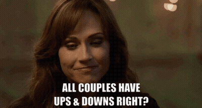 Woman Says All Couples Have Ups And Downs Right GIF