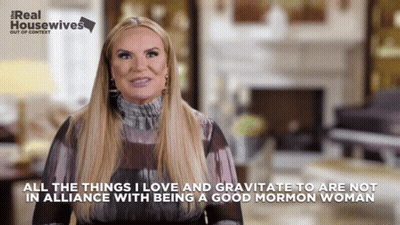 Woman Says All The Things I Love Not In Alliance With Being Mormon Woman GIF
