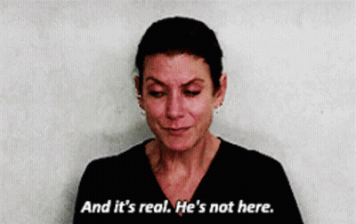 Woman Says And It's Real He's Not Here GIF