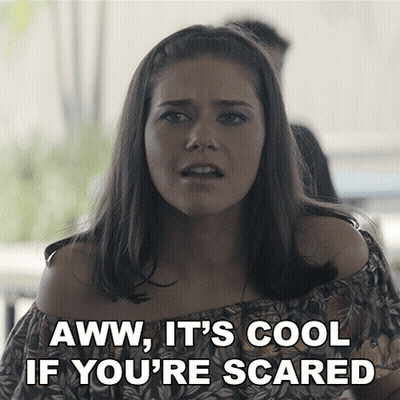 Woman Says Aww It's Cool If You're Scared GIF