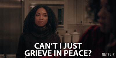 Woman Says Can't I Just Grieve In Peace GIF