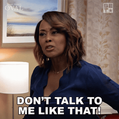Woman Says Don't Talk To Me Like That GIF