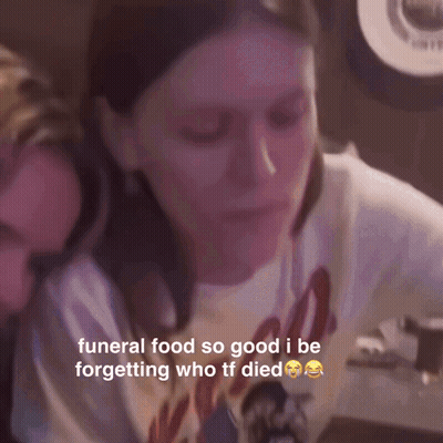 Woman Says Funeral Food So Good Forgets Who Died GIF