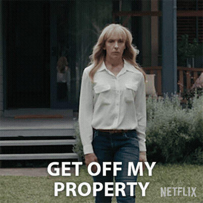 Woman Says Get Off My Property Netflix GIF