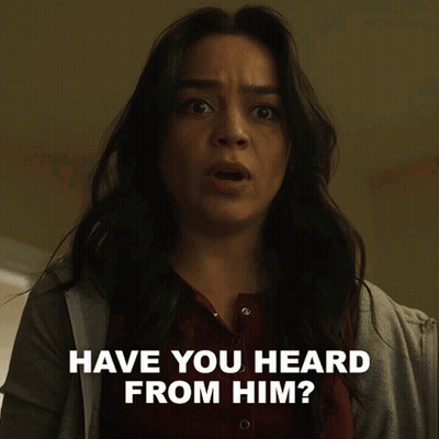 Woman Says Have You Heard From Him GIF