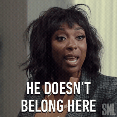 Woman Says He Doesn't Belong Here On SNL Poster GIF