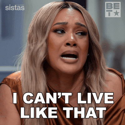 Woman Says I Can't Live Like That GIF