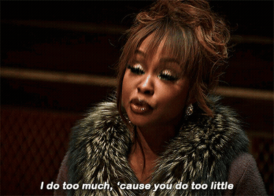 Woman Says I Do Too Much Cause You Do Too Little GIF