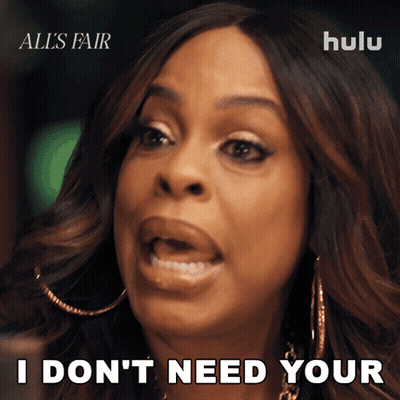 Woman Says I Don't Need Your GIF