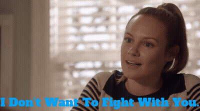 Woman Says I Don't Want To Fight With You GIF