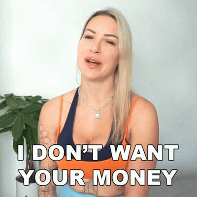 Woman Says I Don't Want Your Money GIF