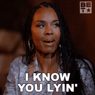 Woman Says I Know You Lyin GIF