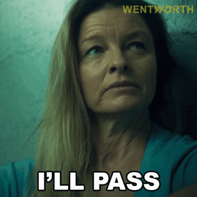 Woman Says I'll Pass In Front Of Wentworth Poster GIF