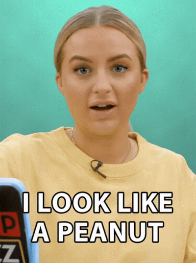 Woman Says I Look Like A Peanut GIF