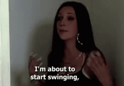 Woman Says I'm About To Start Swinging GIF